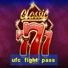 ufc fight pass onde assistir